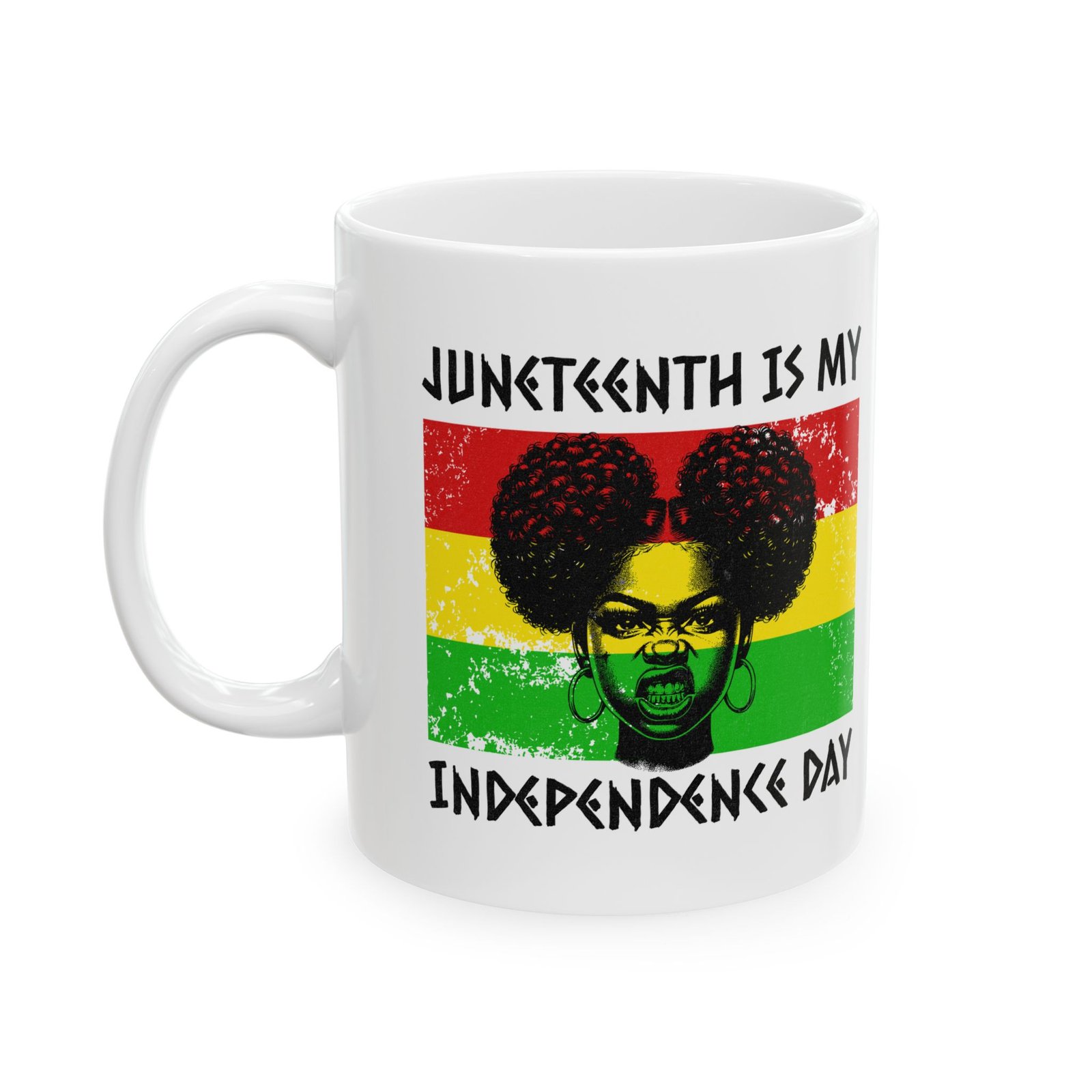 Juneteenth Is My Independence Day Ceramic Mug