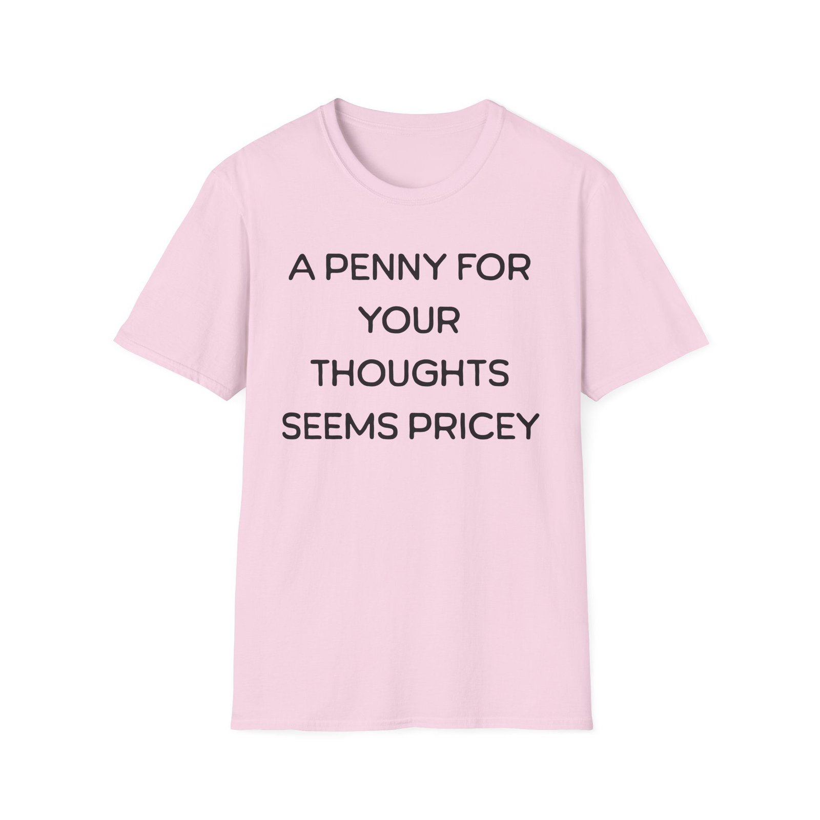 A Penny for Your Thoughts Seems Pricey T-Shirt - Image 34
