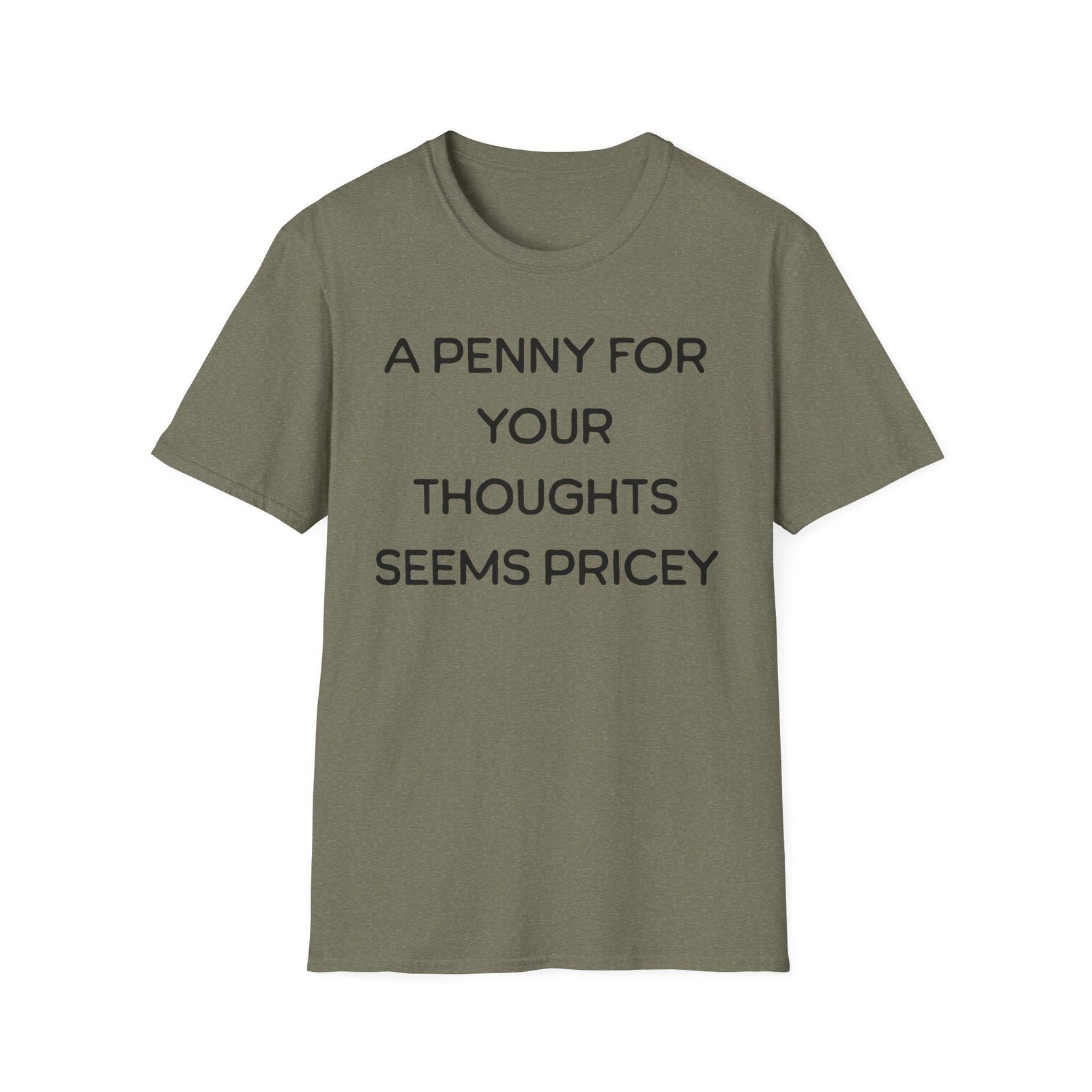 A Penny for Your Thoughts Seems Pricey T-Shirt - Image 10