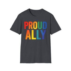 Proud Ally T-Shirt – Rainbow Allyship Support Graphic Tee