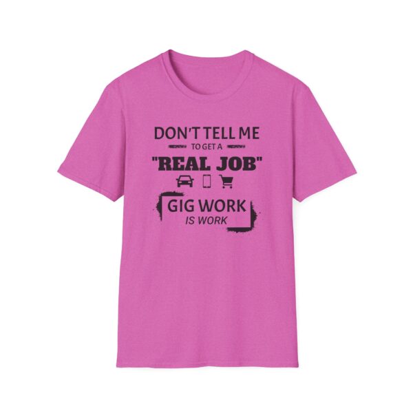 Gig Work Is Work Unisex T-Shirt