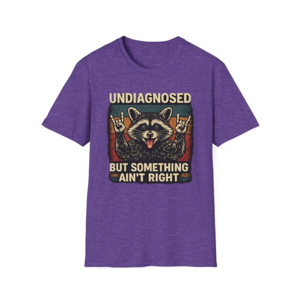 Funny Raccoon T-Shirt | Undiagnosed But Something Ain’t Right Graphic Tee