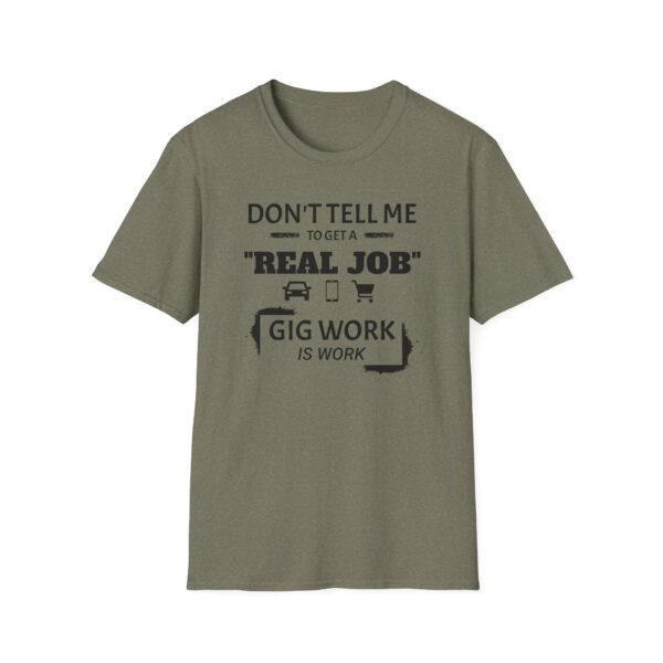 Gig Work Is Work Unisex T-Shirt