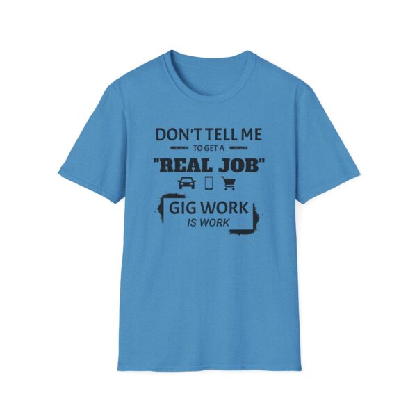 Gig Work Is Work Unisex T-Shirt