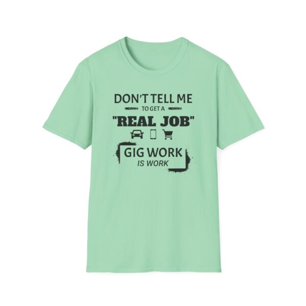 Gig Work Is Work Unisex T-Shirt