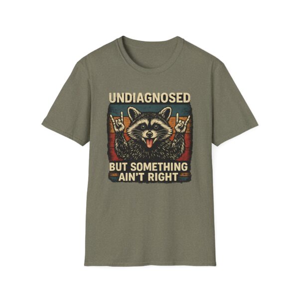 Funny Raccoon T-Shirt | Undiagnosed But Something Ain’t Right Graphic Tee