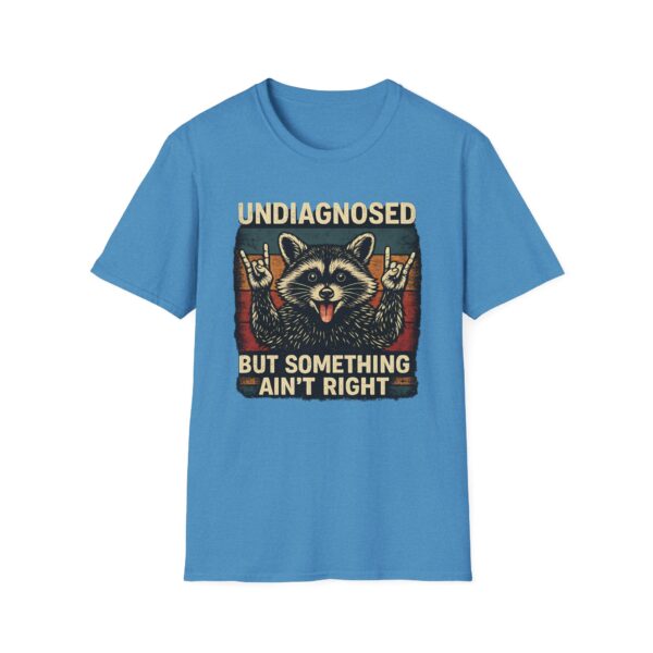 Funny Raccoon T-Shirt | Undiagnosed But Something Ain’t Right Graphic Tee