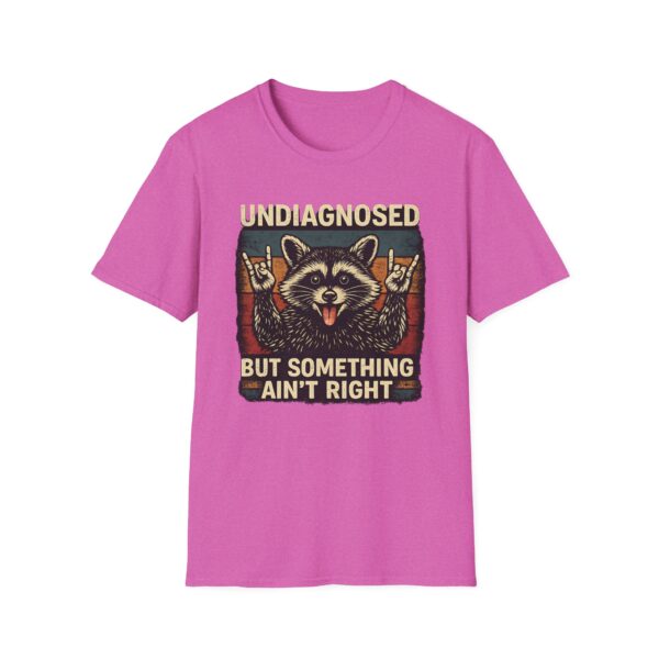 Funny Raccoon T-Shirt | Undiagnosed But Something Ain’t Right Graphic Tee