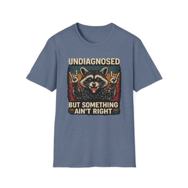Funny Raccoon T-Shirt | Undiagnosed But Something Ain’t Right Graphic Tee