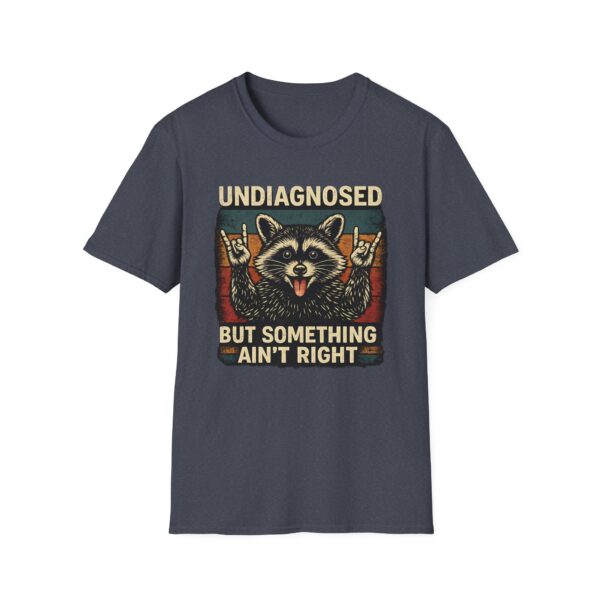 Funny Raccoon T-Shirt | Undiagnosed But Something Ain’t Right Graphic Tee