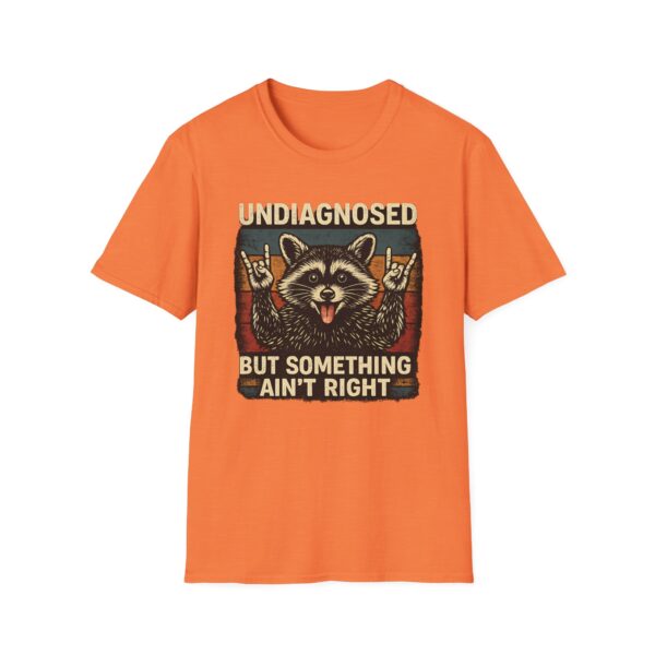 Funny Raccoon T-Shirt | Undiagnosed But Something Ain’t Right Graphic Tee